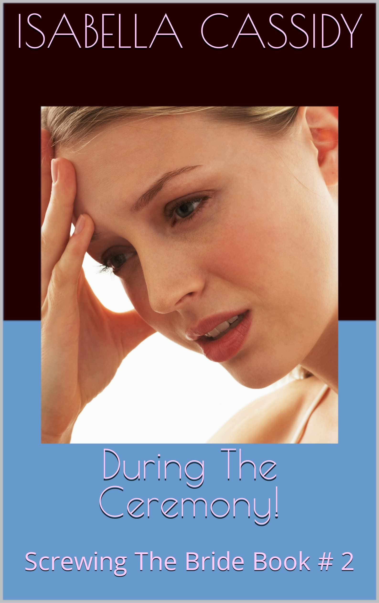 During-The-Ceremony!--Screwing-The-Bride-Book-#-2-by-Isabella-Cassidy-PDF-EPUB.jpg
