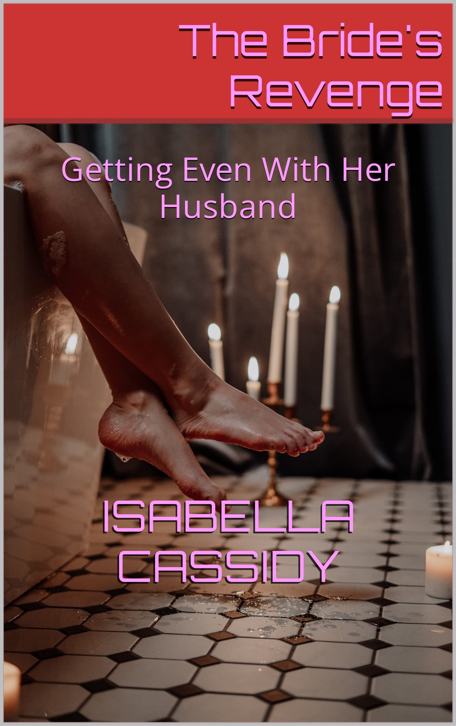 The-Bride's-Revenge--Getting-Even-With-Her-Husband-by-Isabella-Cassidy-PDF-EPUB.jpg