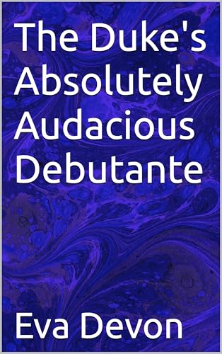 The-Duke's-Absolutely-Audacious-Debutante-by-Eva-Devon-PDF-EPUB.jpg