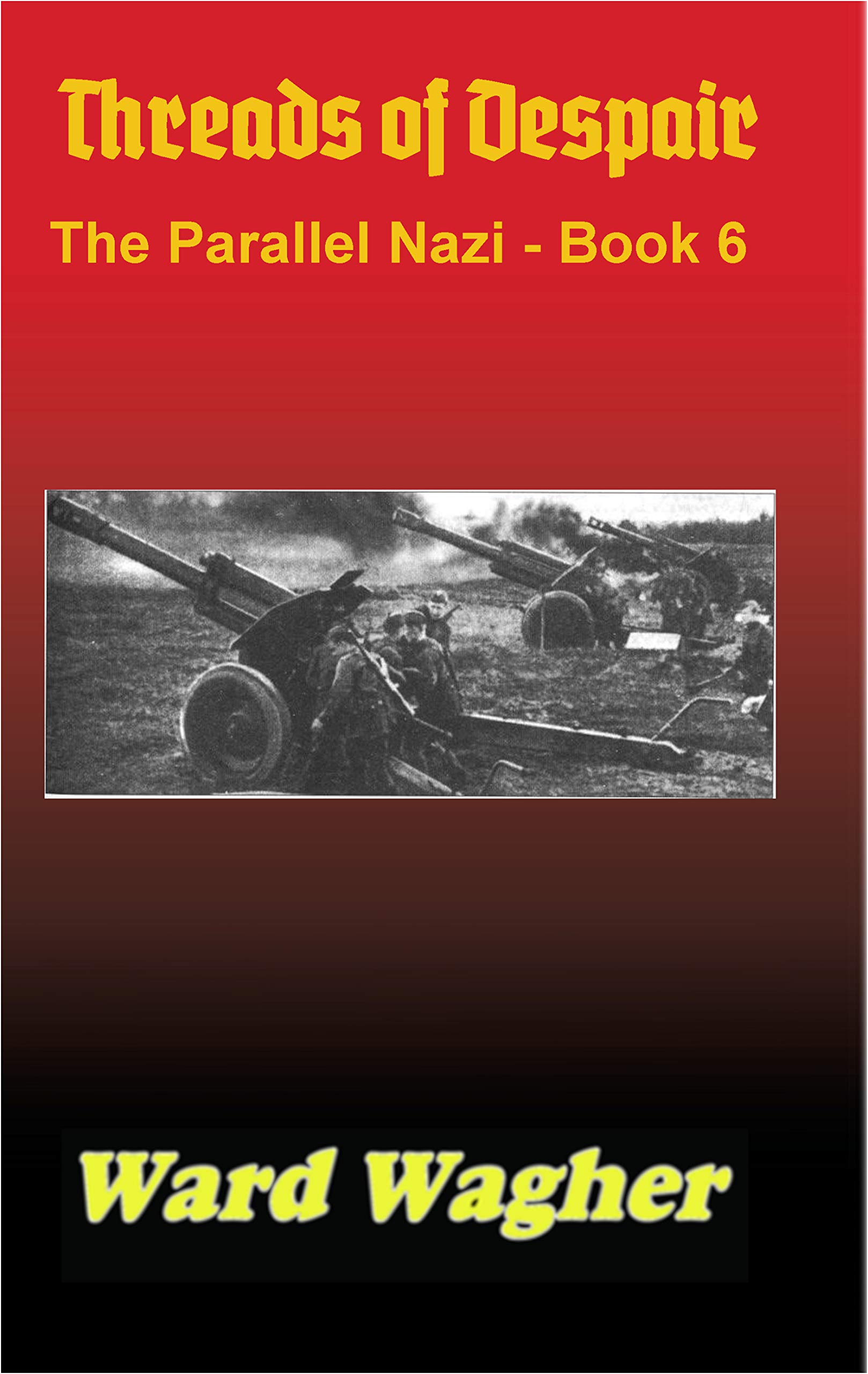 Threads-of-Despair--The-Parallel-Nazi---6-by-Ward-Wagher-PDF-EPUB.jpg