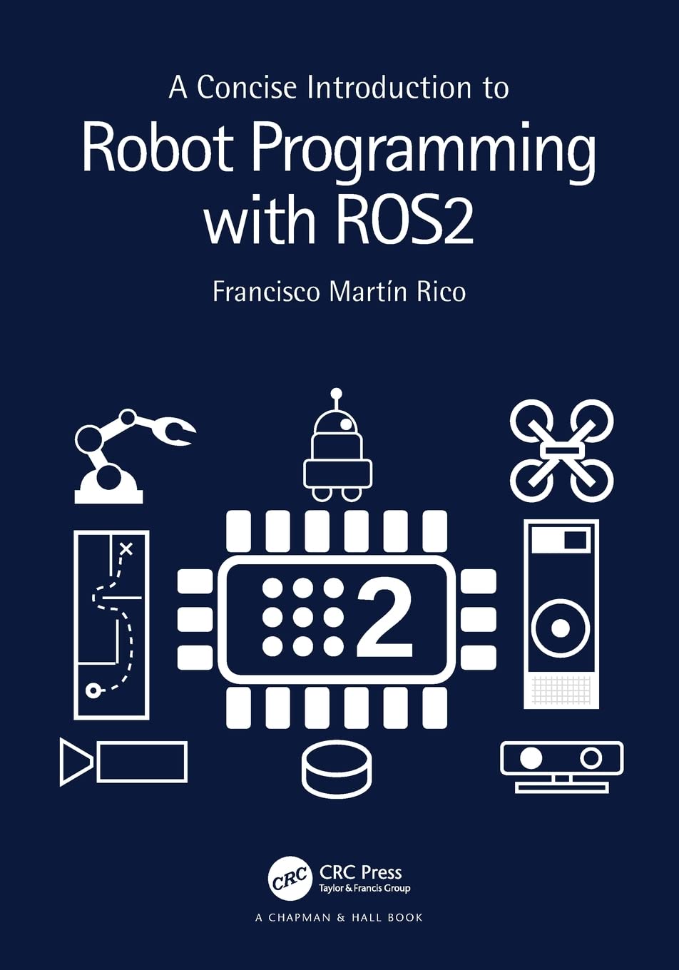 A-Concise-Introduction-to-Robot-Programming-with-ROS2-by-Francisco-Martín-Rico-PDF-EPUB.jpg