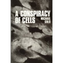A-Conspiracy-of-Cells--One-Woman's-Immortal-Legacy-And-the-Medical-Scandal-It-Caused-by-Michael-Gold-PDF-EPUB.jpg