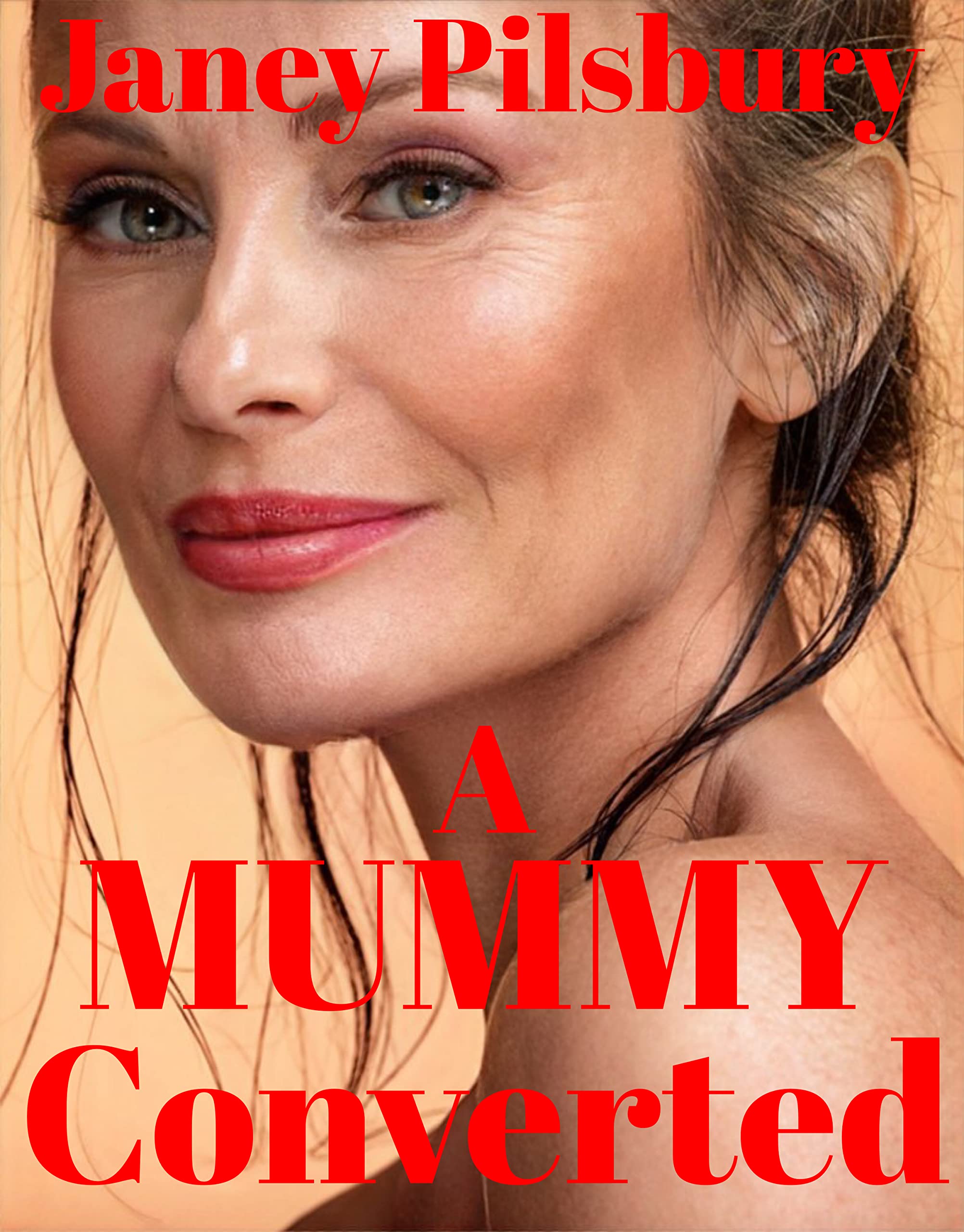 A-MUMMY-Converted--When-Non-Consensual-becomes-MORE-than-consensual-by-Janey-Pilsbury-PDF-EPUB.jpg