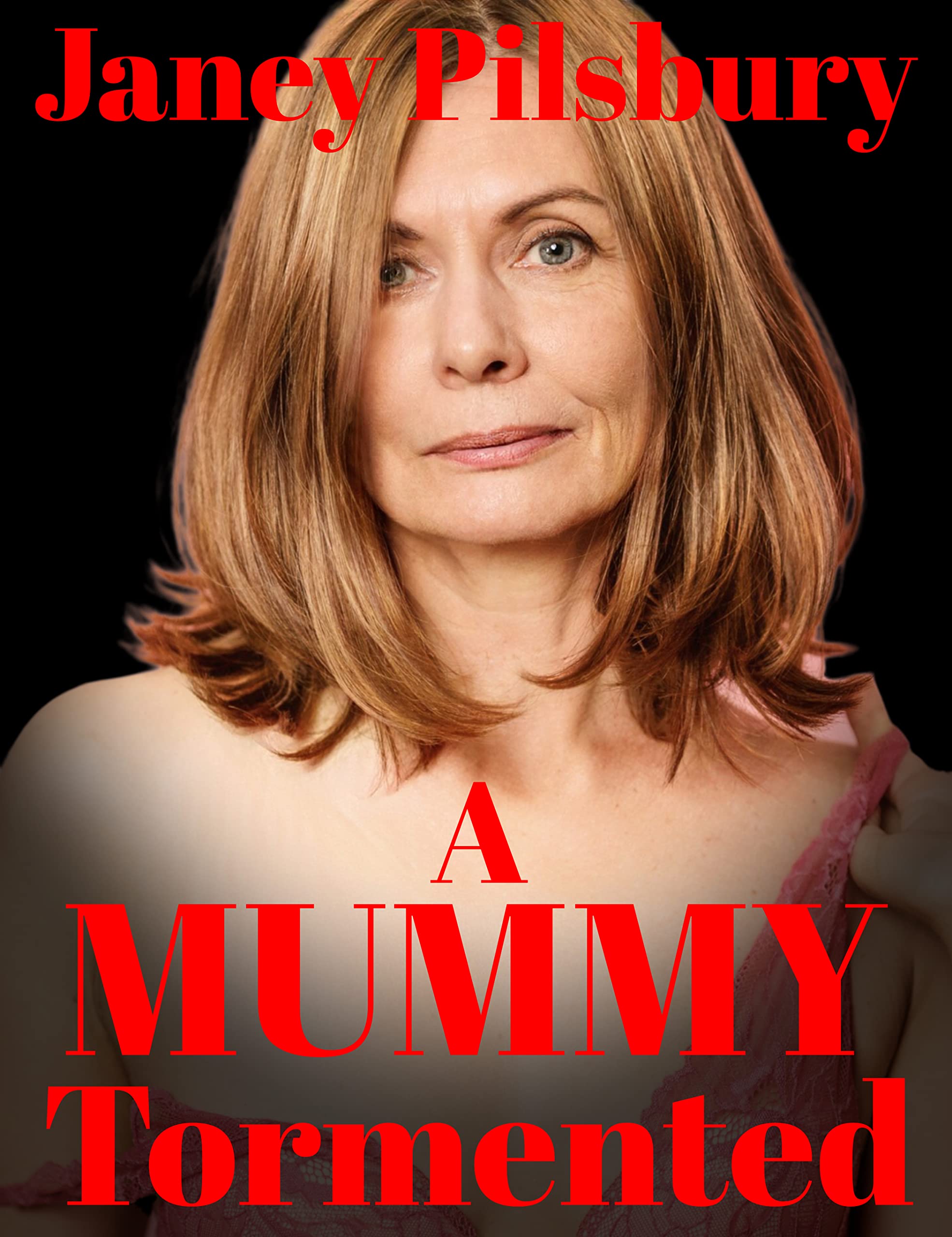 A-MUMMY-Tormented--A-Dystopian-Erotic-Horror-Story-by-Janey-Pilsbury-PDF-EPUB.jpg