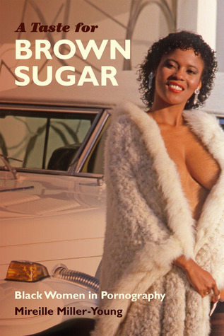A-Taste-for-Brown-Sugar--Black-Women-in-Pornography-by-Mireille-Miller-Young-PDF-EPUB.jpg