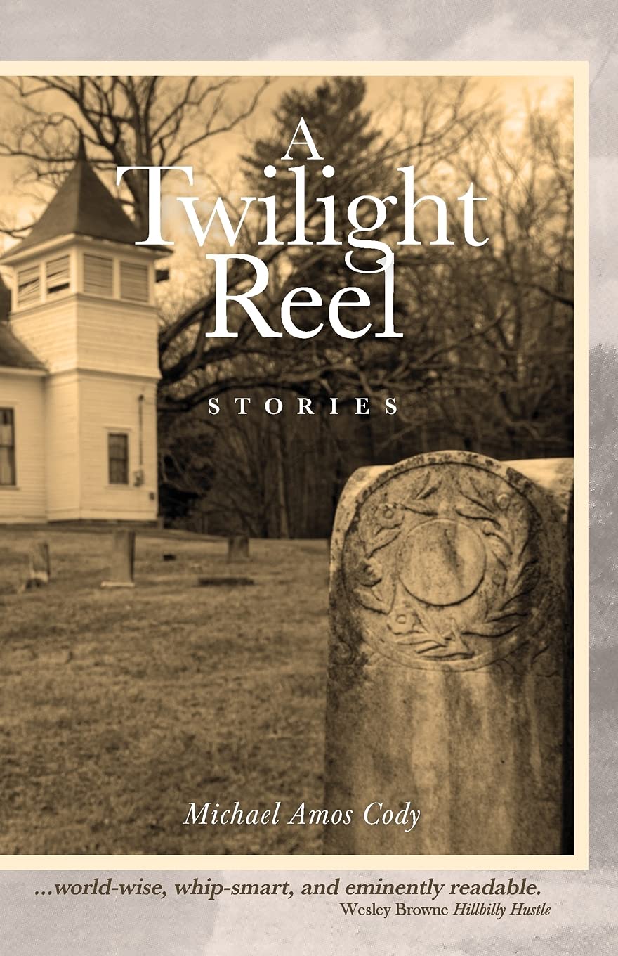 A-Twilight-Reel--Stories-by-Michael-Amos-Cody-PDF-EPUB.jpg