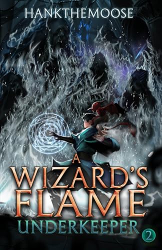A-Wizard-s-Flame--A-Progression-Fantasy-Adventure-by-Hankthemoose-PDF-EPUB.jpg