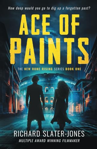 Ace-of-Paints--Book-1-of-New-Rome-Rising—a-near-future-dystopian-thriller-series-by-Richard-Slater-Jones-PDF-EPUB.jpg