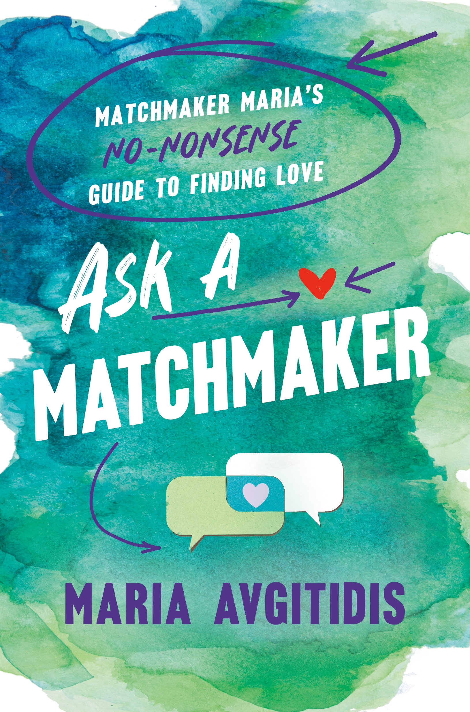 Ask-a-Matchmaker--Matchmaker-Maria's-No-Nonsense-Guide-to-Finding-Love-by-Maria-Avgitidis-PDF-EPUB.jpg
