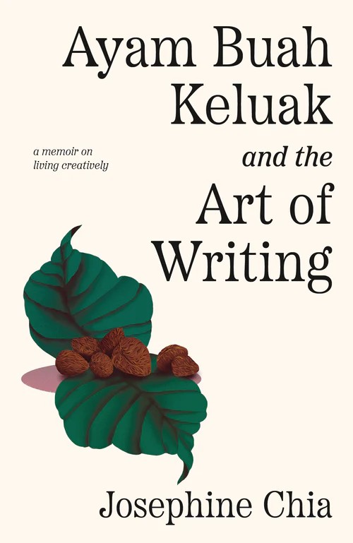 Ayam-Buah-Keluak-and-the-Art-of-Writing--a-memoir-on-living-creatively-by-Josephine-Chia-PDF-EPUB.jpg