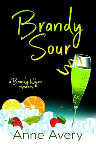 BRANDY-SOUR--A-Brandy-Wyne-Mystery-by-Anne-Avery-PDF-EPUB.jpg