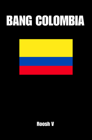 Bang-Colombia--Textbook-On-How-To-Sleep-With-Colombian-Women-by-Roosh-V-PDF-EPUB.jpg