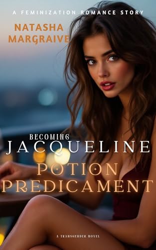Becoming-Jacqueline!-Drank-a-Potion-and-became-a-woman-now-i-have-2-people-to-Love--A-Surprise-Gender-Swap-Feminization-Romance-Story-by-Natasha-Margraive-PDF-EPUB.jpg