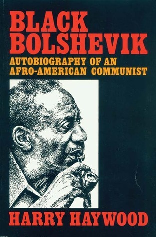 Black-Bolshevik--Autobiography-of-an-Afro-American-Communist-by-Harry-Haywood-PDF-EPUB.jpg
