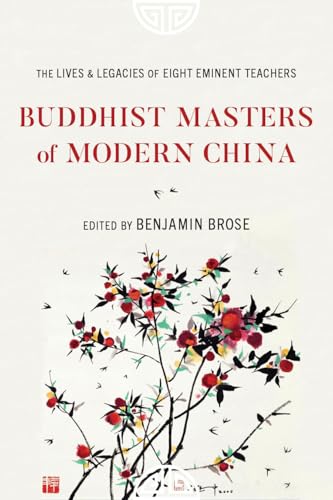 Buddhist-Masters-of-Modern-China--The-Lives-and-Legacies-of-Eight-Eminent-Teachers-by-Benjamin-Brose-PDF-EPUB.jpg