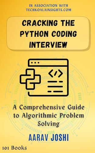Cracking-the-Python-Coding-Interview--A-Comprehensive-Guide-to-Algorithmic-Problem-Solving-by-Aarav-Joshi-PDF-EPUB.jpg