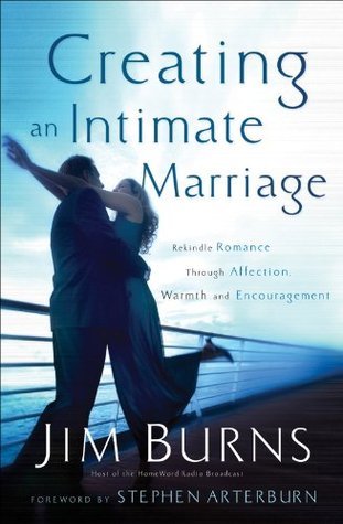 Creating-an-Intimate-Marriage--Rekindle-Romance-Through-Affection-Warmth-and-Encouragement-by-Jim-Burns-PDF-EPUB.jpg