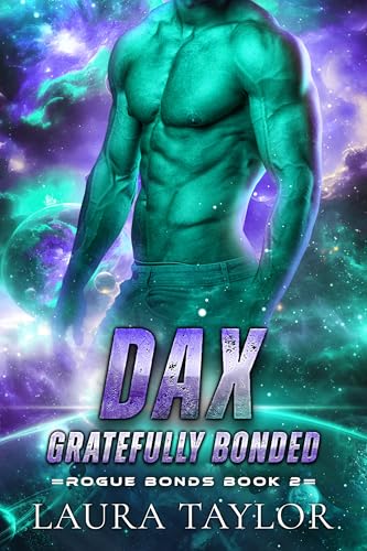 Dax--Gratefully-Bonded--An-MM-Sci-fi-Alien-Romance-by-Laura-Taylor-PDF-EPUB.jpg