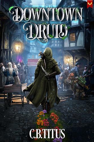 Downtown-Druid--A-Progression-Fantasy-Epic-by-CB-Titus-PDF-EPUB.jpg