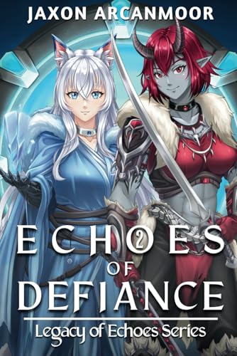 Echoes-of-Defiance--An-Isekai-Harem-Fantasy-Adventure-for-Adults-by-Jaxon-Arcanmoor-PDF-EPUB.jpg