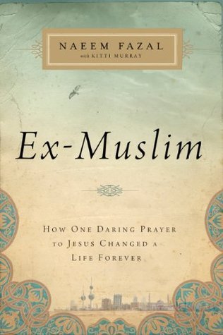 Ex-Muslim--How-One-Daring-Prayer-to-Jesus-Changed-a-Life-Forever-by-Naeem-Fazal-PDF-EPUB.jpg