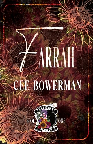 Farrah--The-Delicate-Flowers-Book-1-by-Cee-Bowerman-PDF-EPUB.jpg