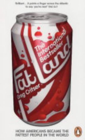 Fat-Land---How-Americans-Became-the-Fattest-People-in-the-World-by-Greg-Critser-PDF-EPUB.jpg
