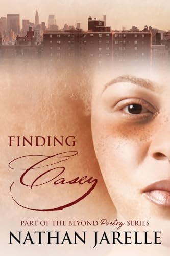 Finding-Casey--Part-of-the-Beyond-Poetry-Series-by-Nathan-Jarelle-PDF-EPUB.jpg