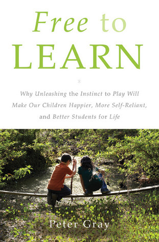 Free-to-Learn--Why-Unleashing-the-Instinct-to-Play-Will-Make-Our-Children-Happier-More-Self-Reliant-and-Better-Students-for-Life-by-Peter-O-Gray-PDF-EPUB.jpg