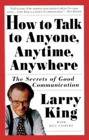 How-to-Talk-to-Anyone-Anytime-Anywhere--The-Secrets-of-Good-Communication-by-Larry-King-PDF-EPUB.jpg