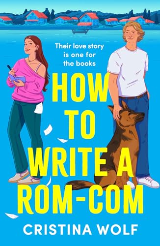 How-to-Write-a-Rom-Com--The-must-read-bookish-romance-brand-new-for-2025-perfect-for-fans-of-small-town-love-stories-by-Cristina-Wolf-PDF-EPUB.jpg