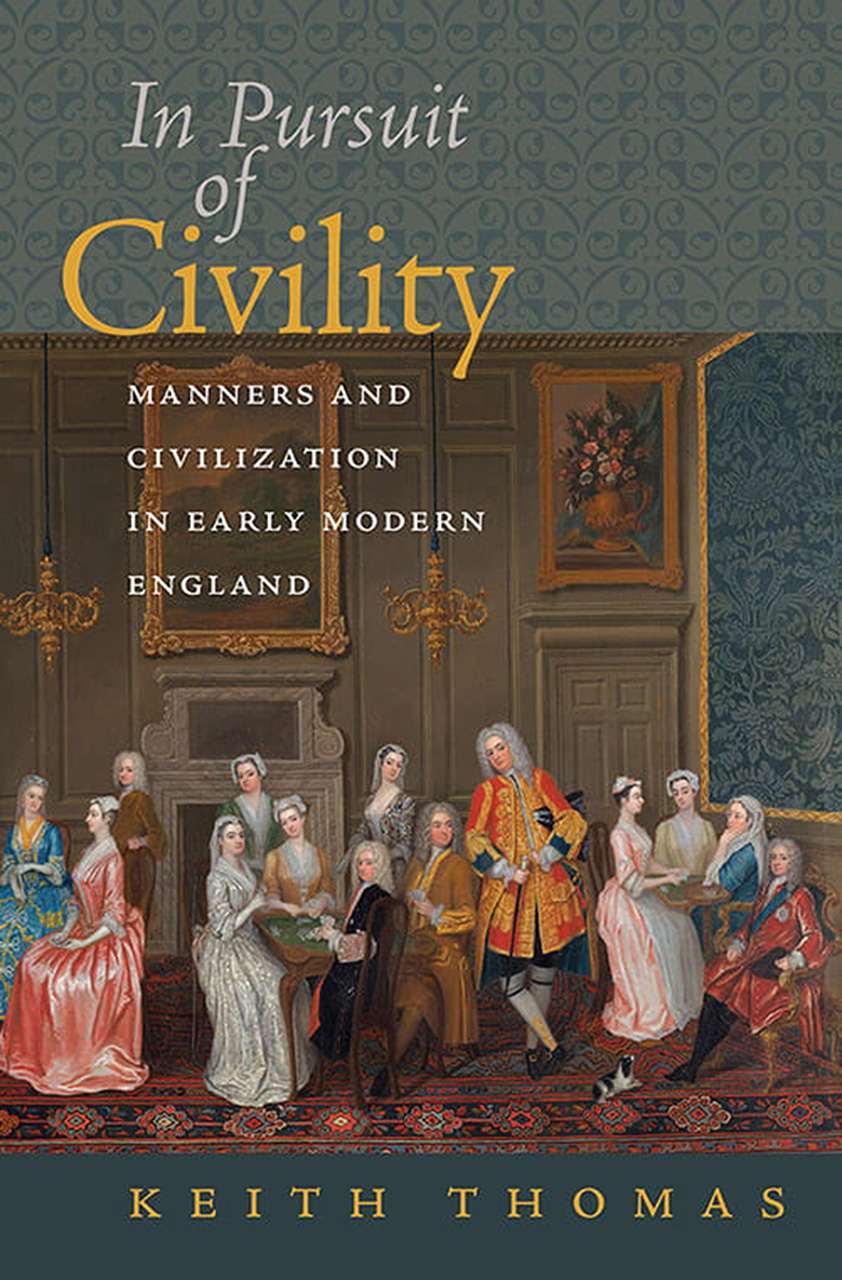 In-Pursuit-of-Civility--Manners-and-Civilization-in-Early-Modern-England-by-Keith-Thomas-PDF-EPUB.jpg
