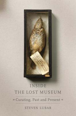 Inside-the-Lost-Museum--Curating-Past-and-Present-by-Steven-D-Lubar-PDF-EPUB.jpg
