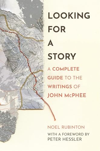 Looking-for-a-Story--A-Complete-Guide-to-the-Writings-of-John-McPhee-by-Noel-Rubinton-PDF-EPUB.jpg