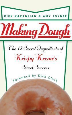 Making-Dough--The-12-Secret-Ingredients-of-Krispy-Kreme's-Sweet-Success-by-Kirk-Kazanjian-PDF-EPUB.jpg