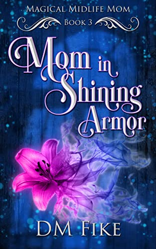 Mom-in-Shining-Armor-by-DM-Fike-PDF-EPUB.jpg