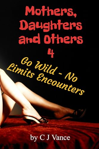 Mothers-Daughters-and-Others--Go-Wild---No-Limits-Encounters-by-CJ-Vance-PDF-EPUB.jpg