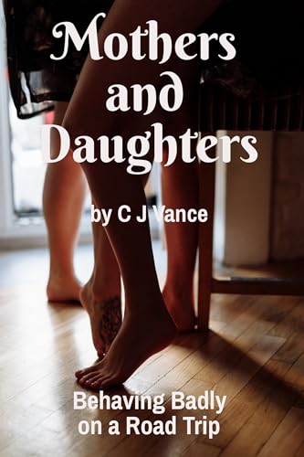 Mothers-and-Daughters--Behaving-Badly-on-a-Road-Trip-by-CJ-Vance-PDF-EPUB.jpg
