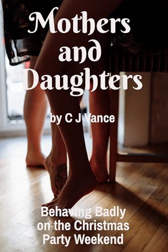 Mothers-and-Daughters--Behaving-Badly-on-the-Christmas-Party-Weekend-by-CJ-Vance-PDF-EPUB.jpg