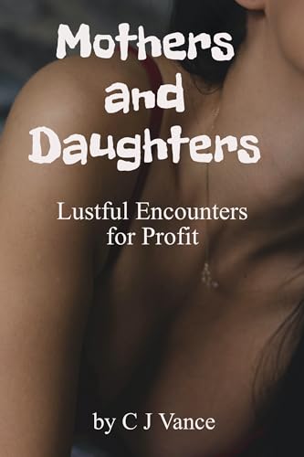 Mothers-and-Daughters--Lustful-Encounters-for-Profit-by-CJ-Vance-PDF-EPUB.jpg