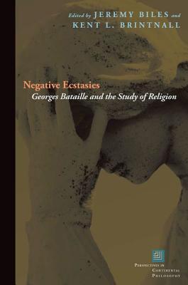 Negative-Ecstasies--Georges-Bataille-and-the-Study-of-Religion-by-Jeremy-Biles-PDF-EPUB.jpg