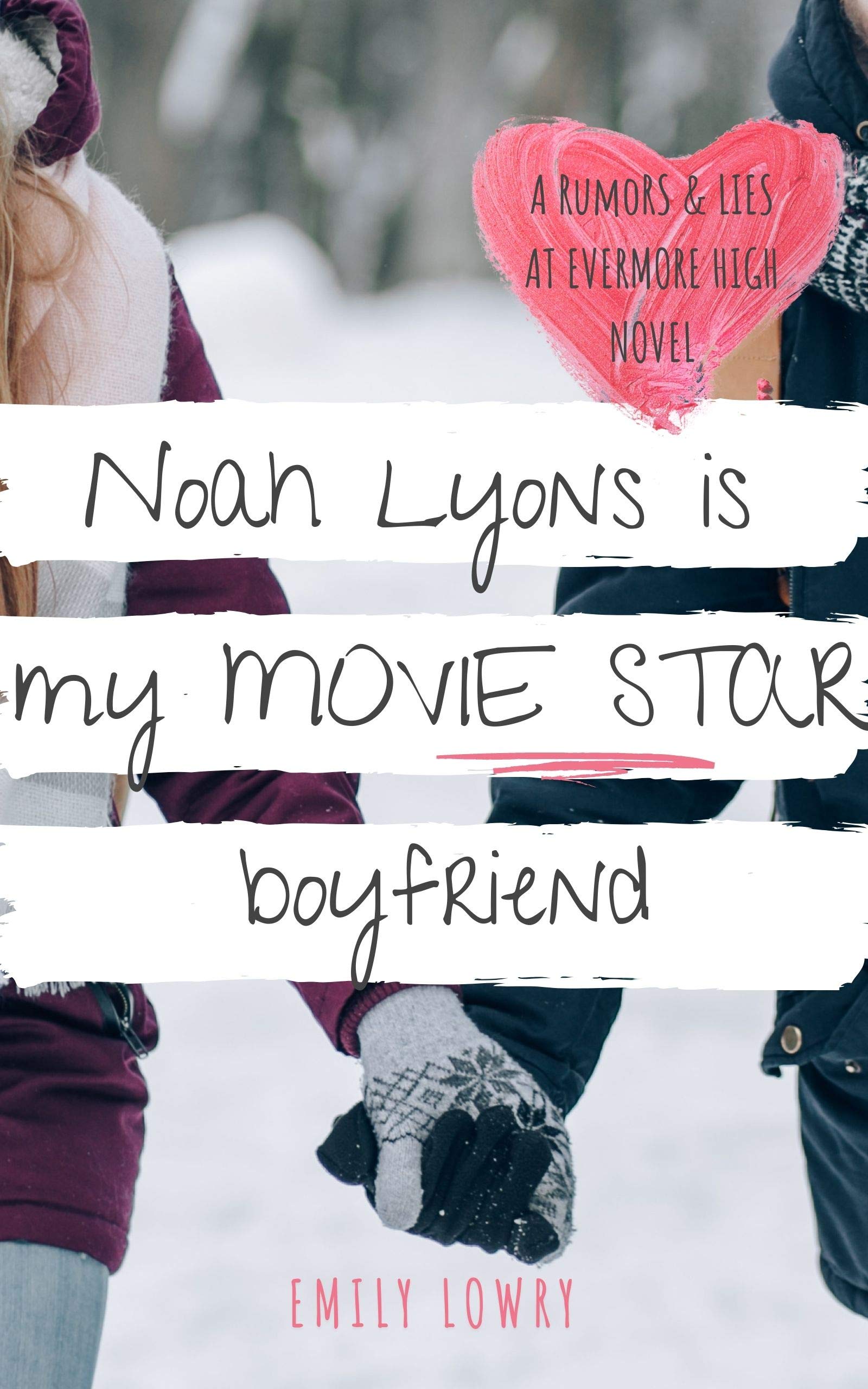 Noah-Lyons-is-My-Movie-Star-Boyfriend-by-Emily-Lowry-PDF-EPUB.jpg