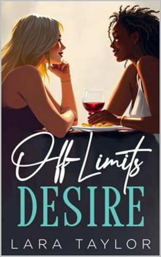 Off-Limits-Desire--An-Enemies-to-Lovers-Sapphic-Romance-by-Lara-Taylor-PDF-EPUB.jpg