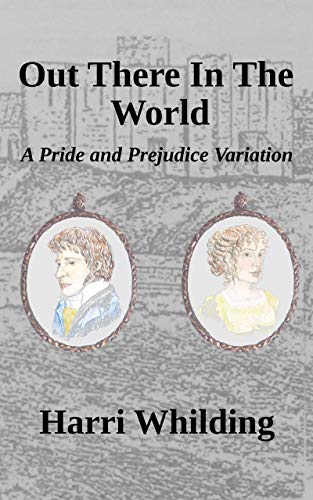 Out-There-In-The-World--A-Pride-and-Prejudice-Variation-by-Harri-Whilding-PDF-EPUB.jpg