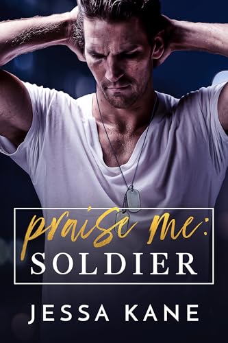 Praise-Me--Soldier-by-Jessa-Kane-PDF-EPUB.jpg