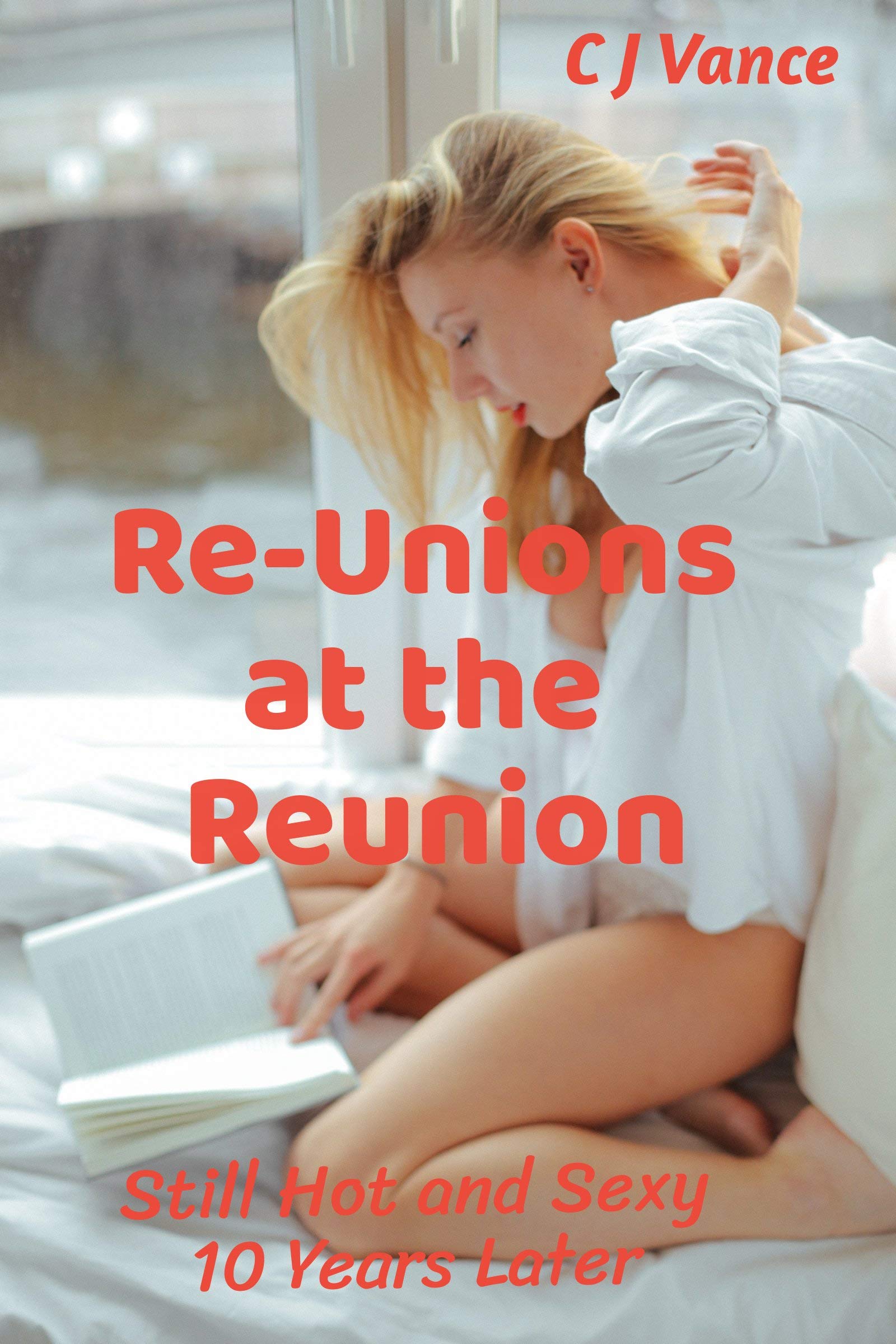 Re-Unions-at-the-Reunion--Still-Hot-and-Sexy-10-Years-Later-by-CJ-Vance-PDF-EPUB.jpg