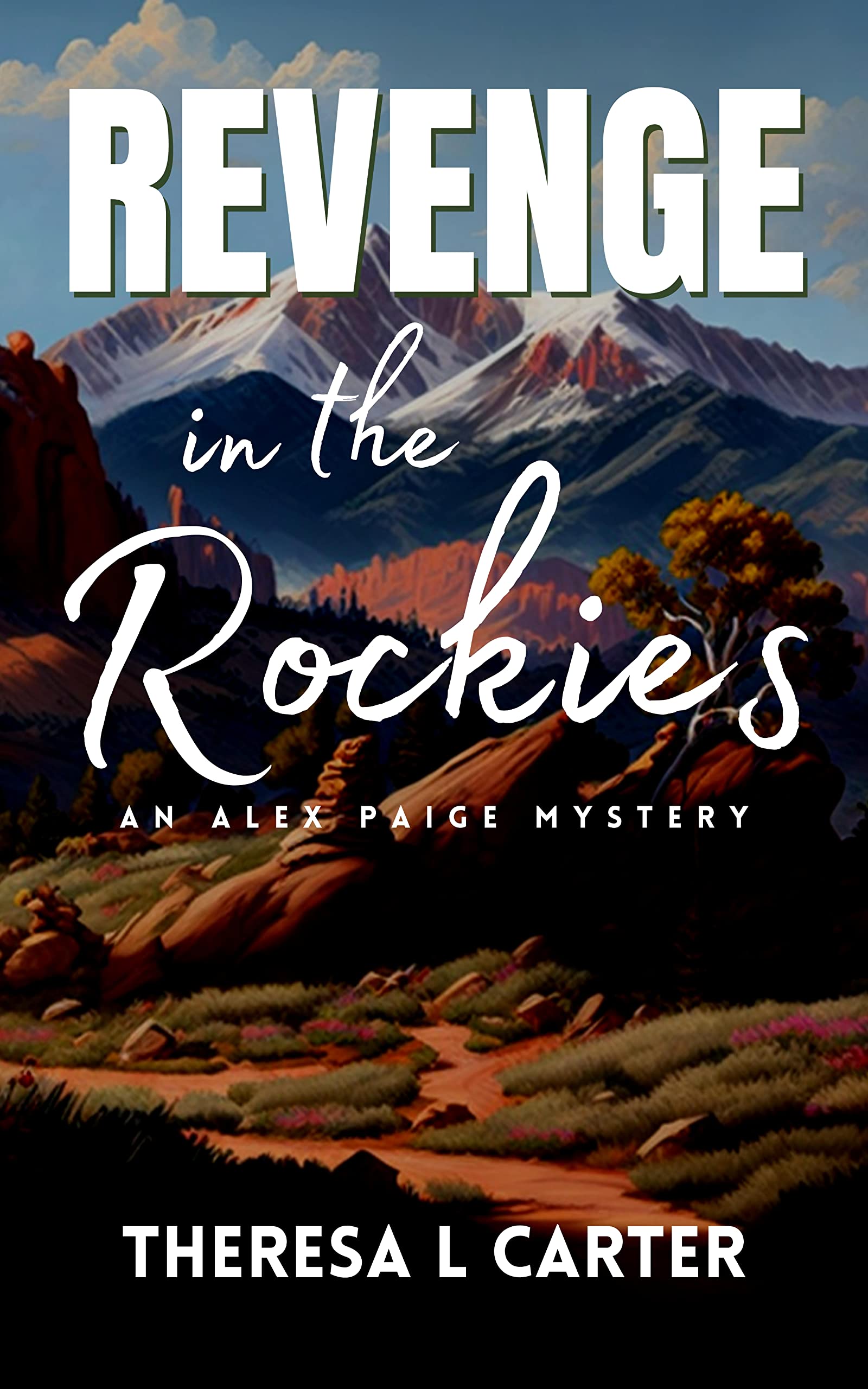 Revenge-in-the-Rockies--An-Alex-Paige-Cozy-Travel-Mystery-Book-2-by-Theresa-L-Carter-PDF-EPUB.jpg