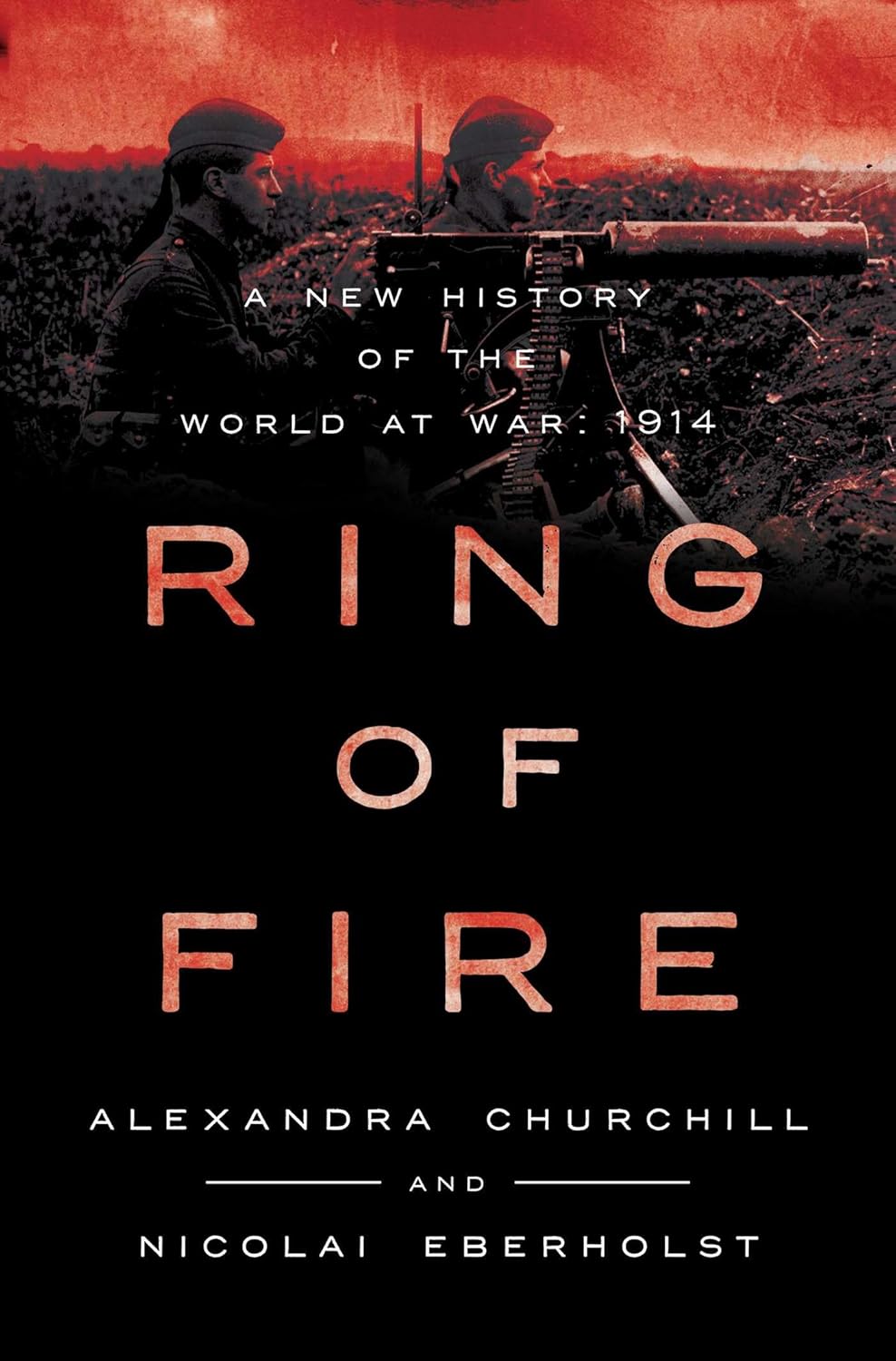 Ring-of-Fire--A-New-History-of-the-World-at-War--1914-by-Alexandra-Churchill-PDF-EPUB.jpg
