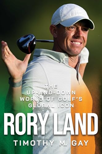 Rory-Land--The-Up-and-Down-World-of-Golf's-Global-Icon-by-Timothy-M-Gay-PDF-EPUB.jpg