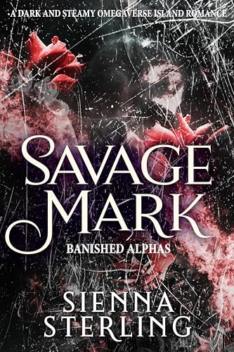 Savage-Mark--A-Dark-and-Steamy-Omegaverse-Island-Romance-by-Sienna-Sterling-PDF-EPUB.jpg
